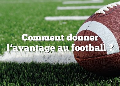 Comment donner l’avantage au football ?